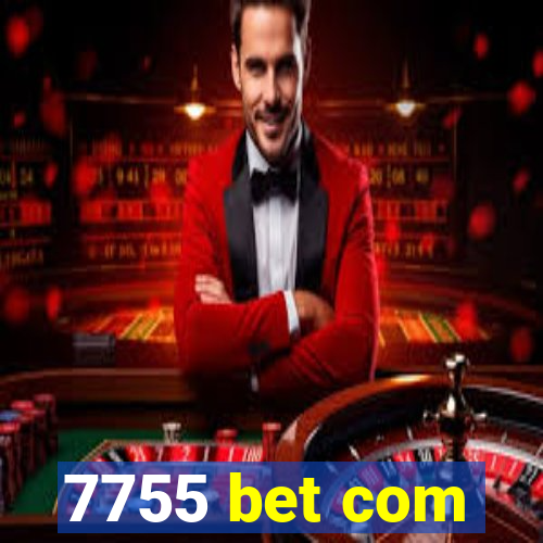 7755 bet com